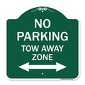 Signmission No Parking Tow Away Zone W/ Bidirectional Arrow, Green & White Alum Sign, 18" x 18", GW-1818-23611 A-DES-GW-1818-23611